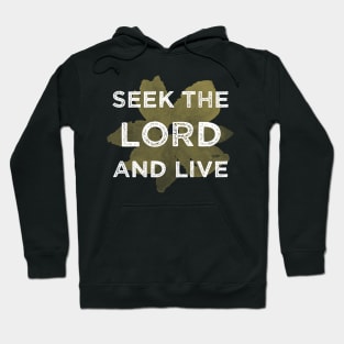 Seek the Lord and Live Hoodie